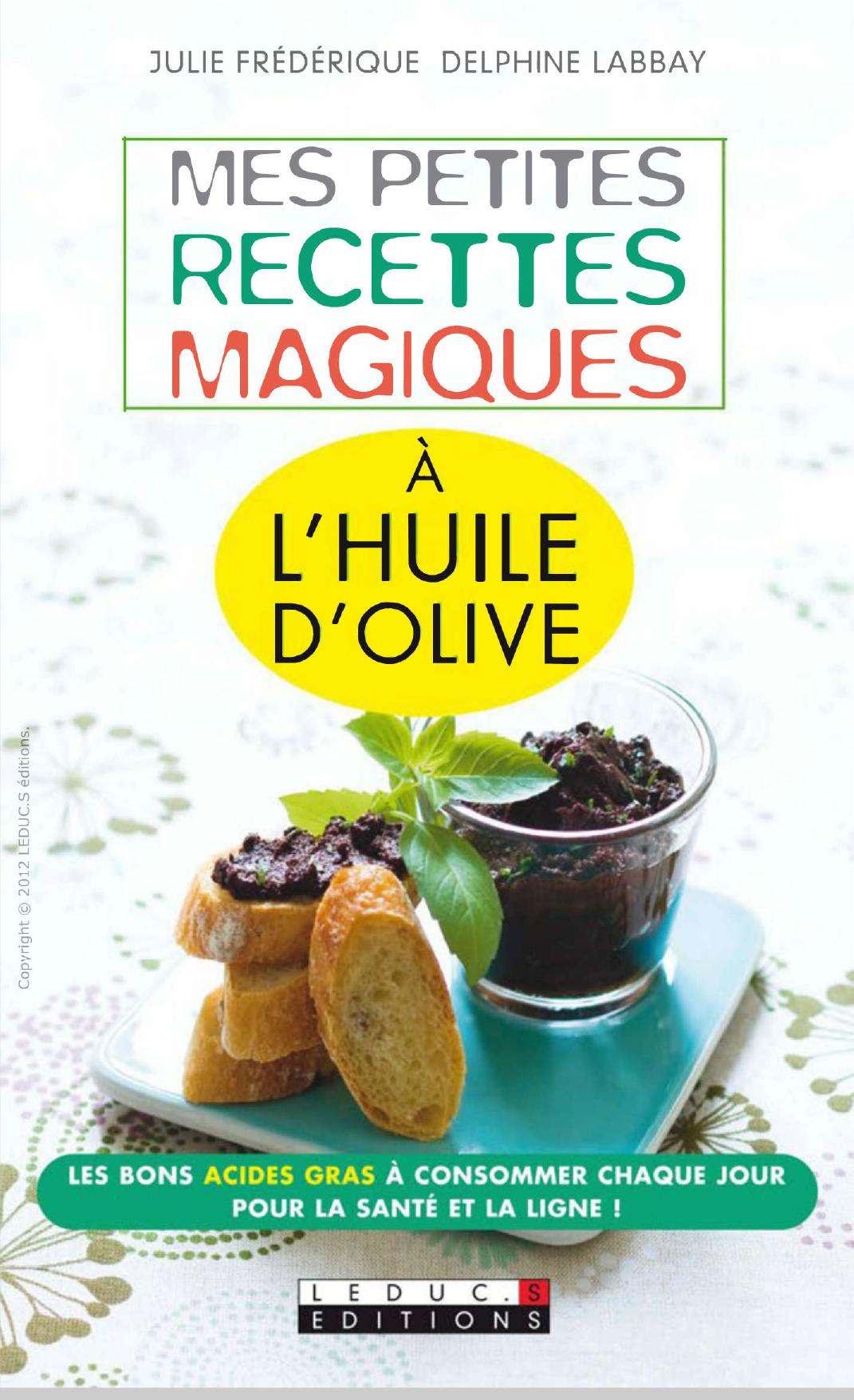 Mes petites recettes magiques à l'huile d'olive