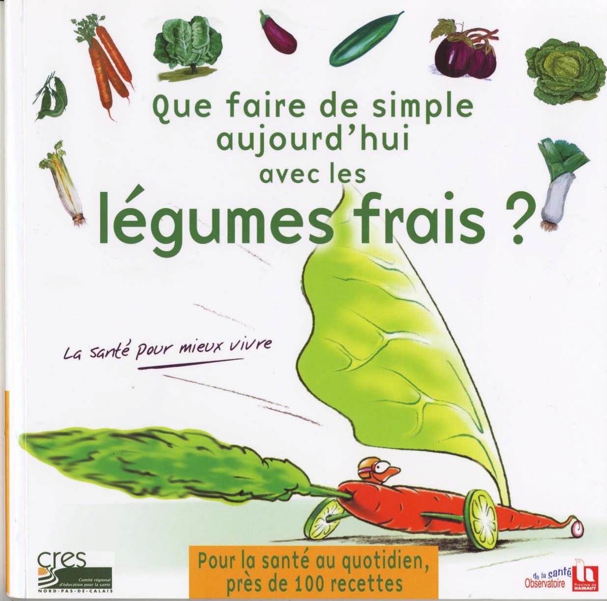 Que faire de simple aujourd'hui avec les légumes frais?
