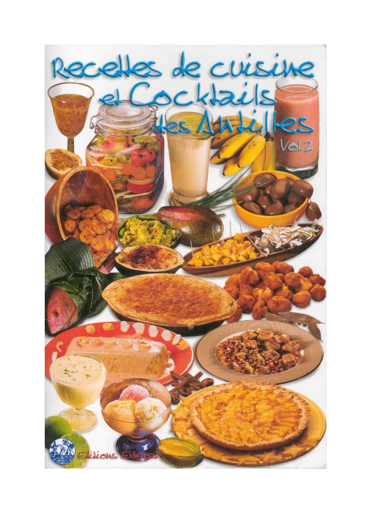 Recettes de Cuisine et Cocktails des Antilles Vol.2