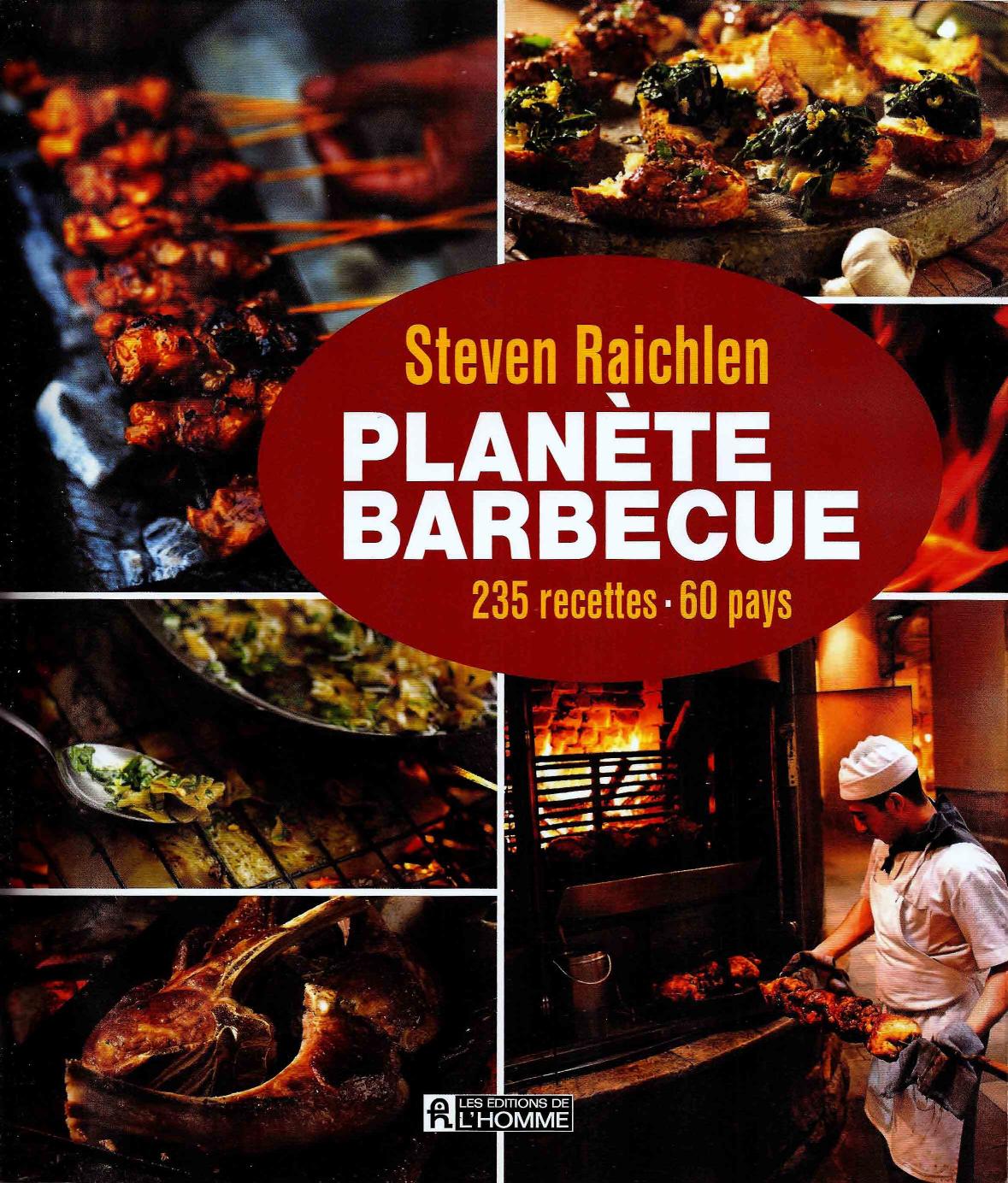 Planète Barbecue : 235 recettes . 60 pays