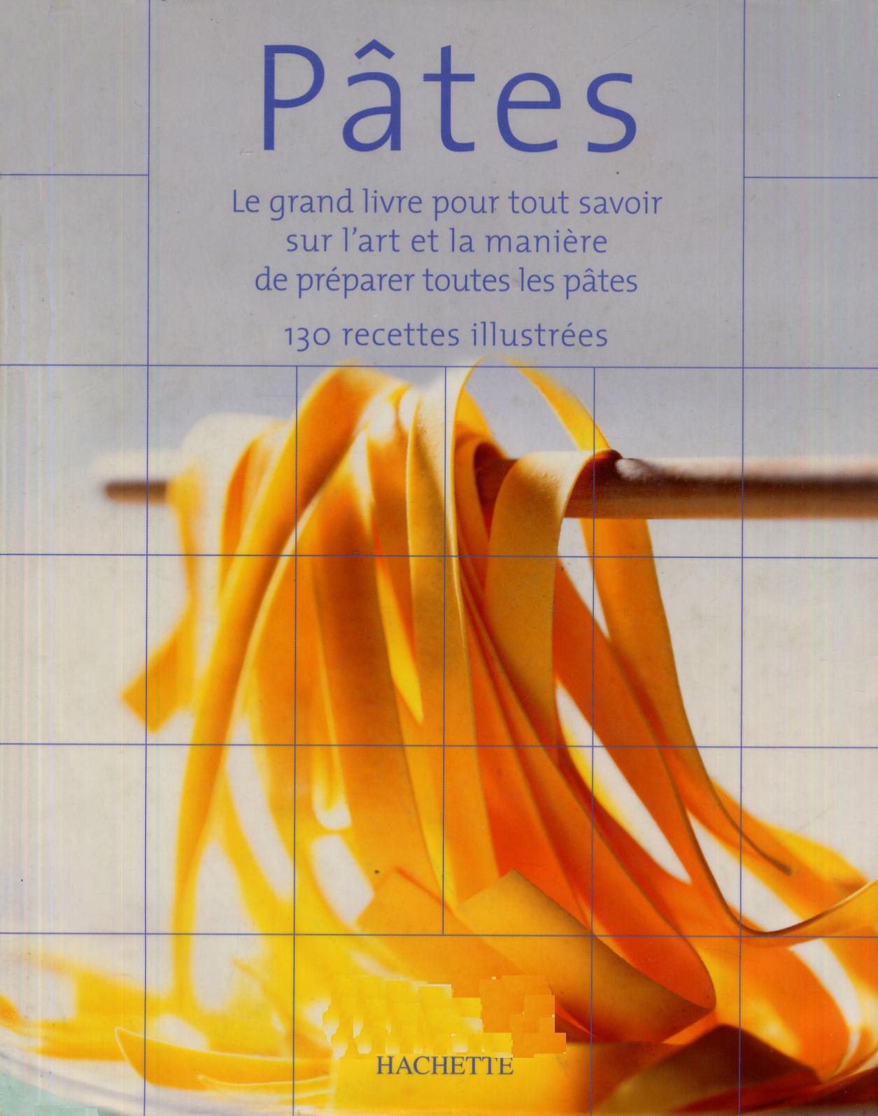 Pâtes, le grand livre pour tout savoir