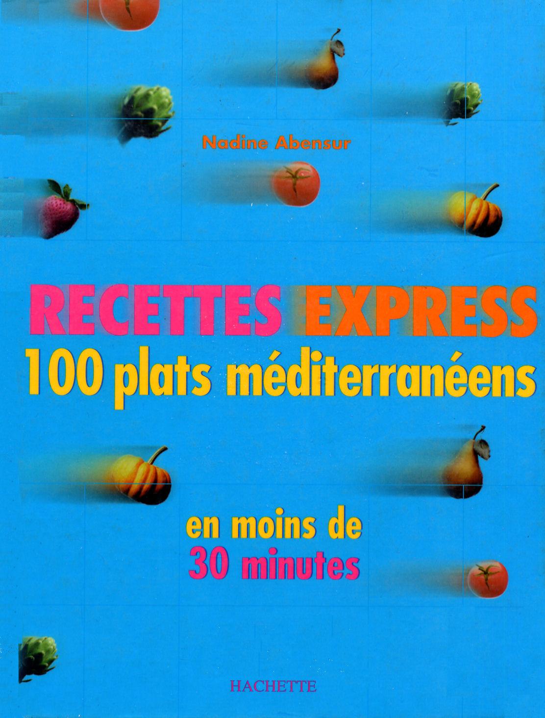 100 Plats Mditerranens En Moins De 30 Minutes