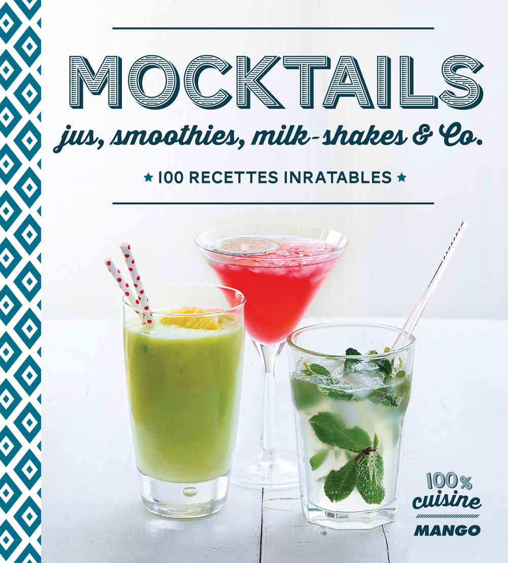 Mocktails, jus, smoothies, milk-shakes & Co