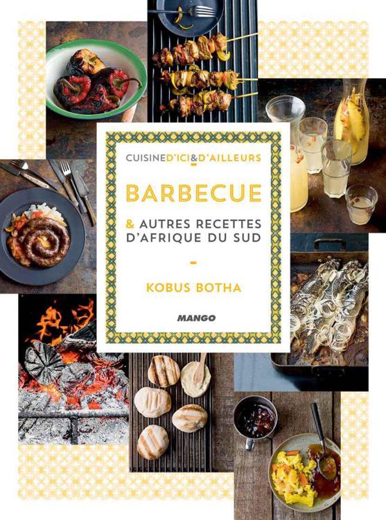 Barbecue et autres recettes d’afrique du sud
