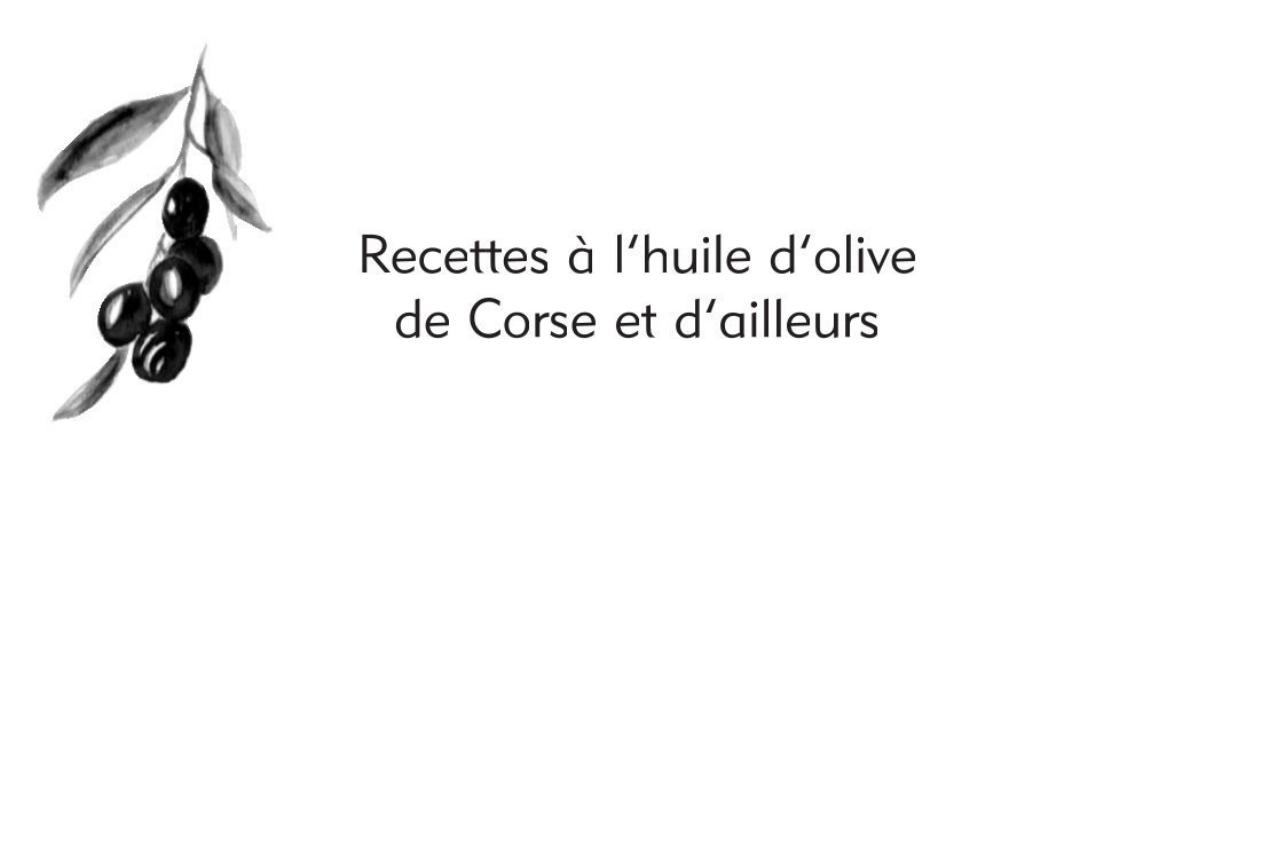 Recettes à l'huile d'olive de Corse et d'ailleurs