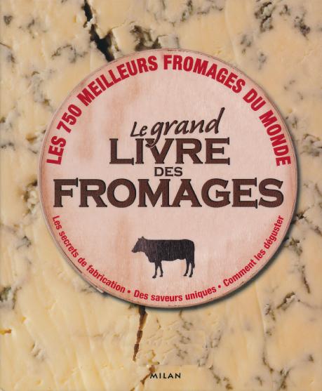 Le grand livre des fromages