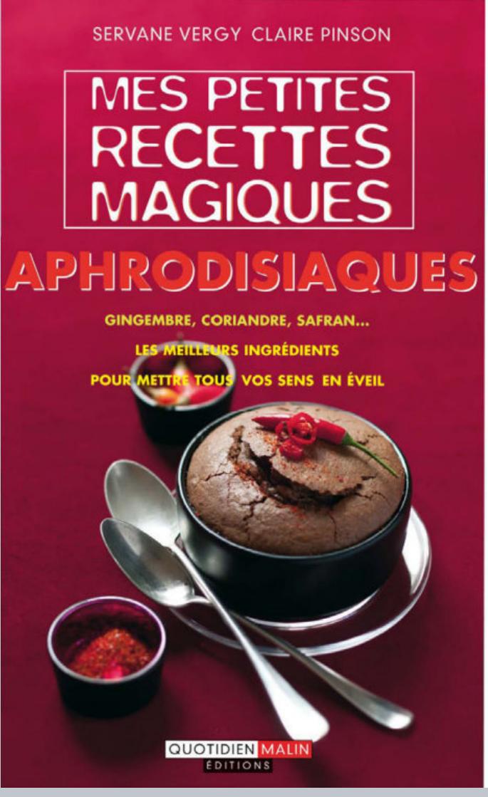 Mes petites recettes magiques aphrodisiaques