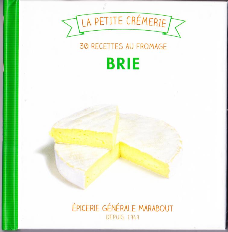 30 recettes culte - Le fromage brie
