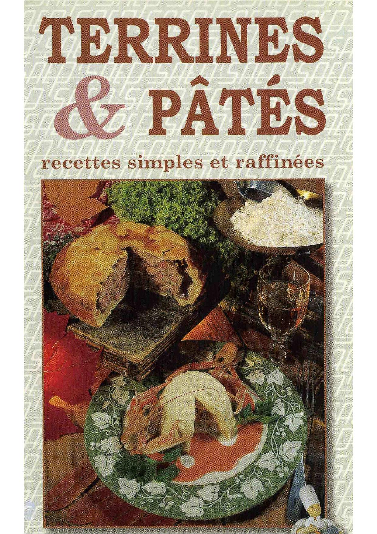 Terrines & Pâtés recettes simples et raffinées