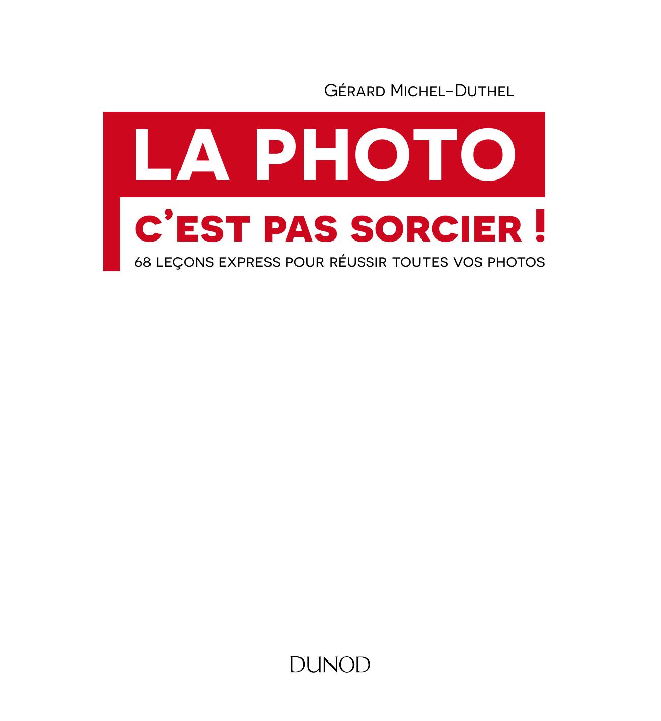 La photo, c'est pas sorcier!