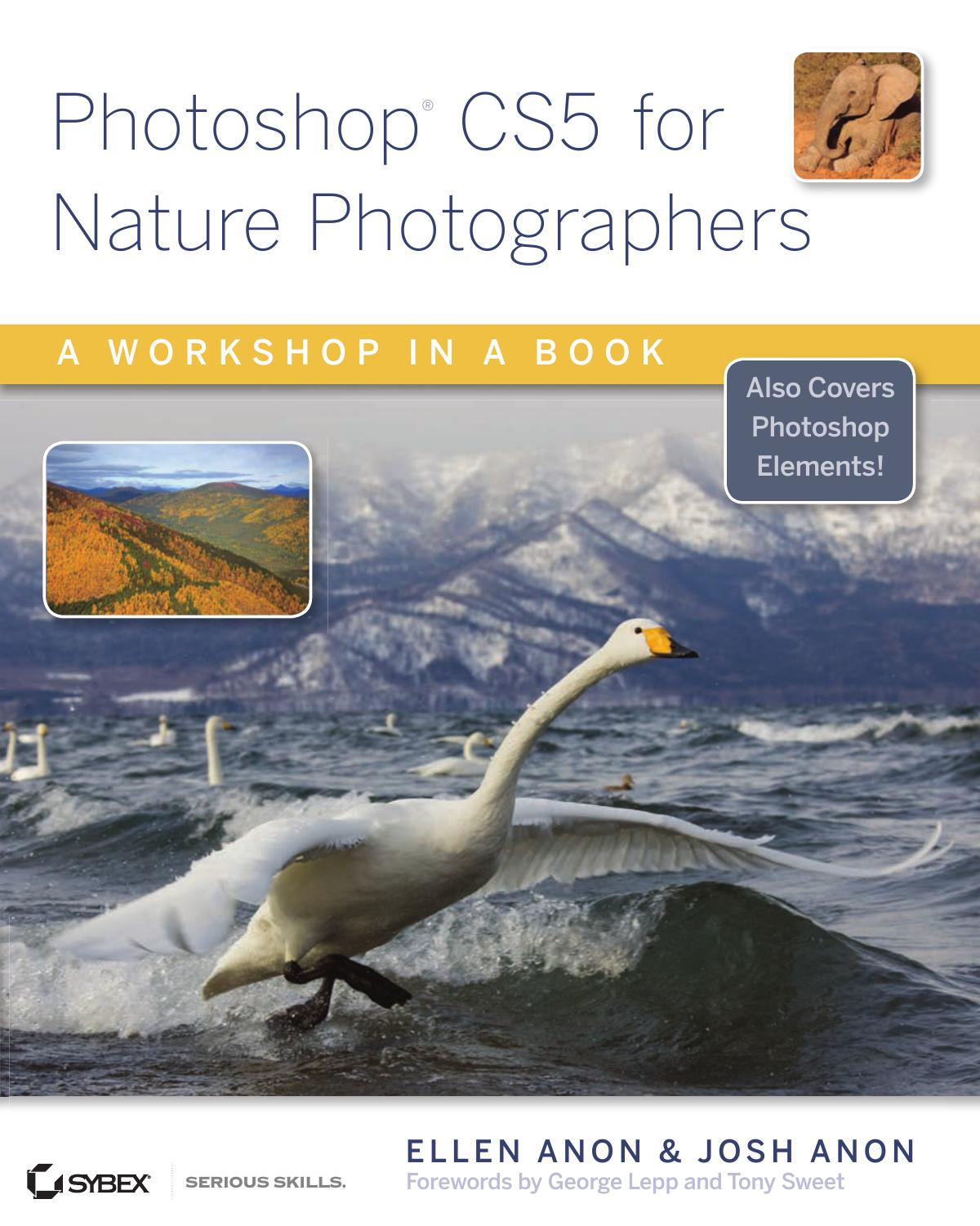 Photoshop CS5 for Nature Photographers: A Workshop in a Book