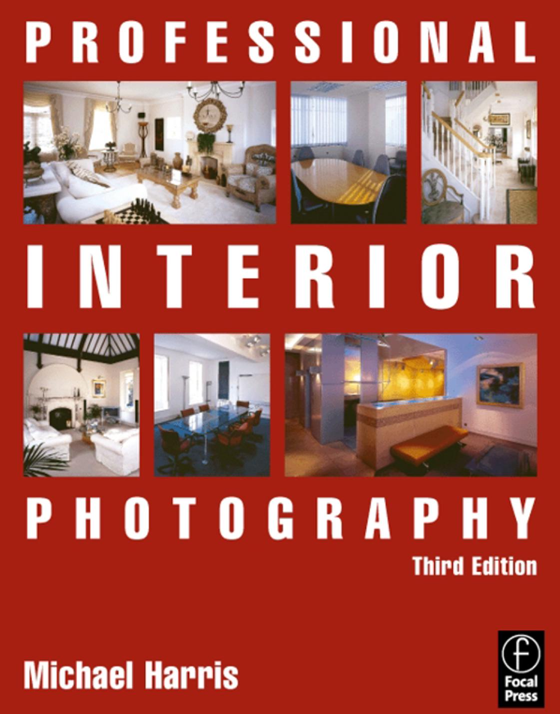 Professional Interior Photography (Third Edition)