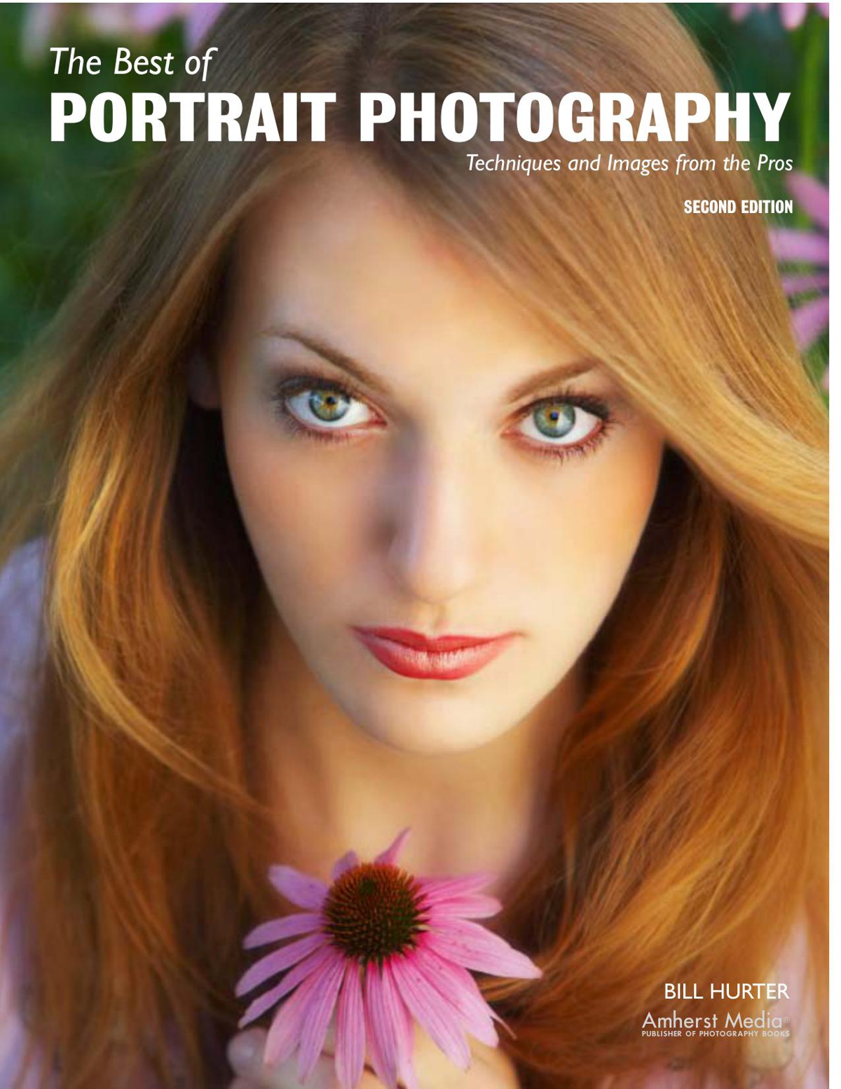 The Best of Portrait Photography: Techniques and Images From the Pros