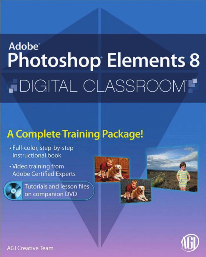 Adobe Photoshop Elements 8 Digital Classroom
