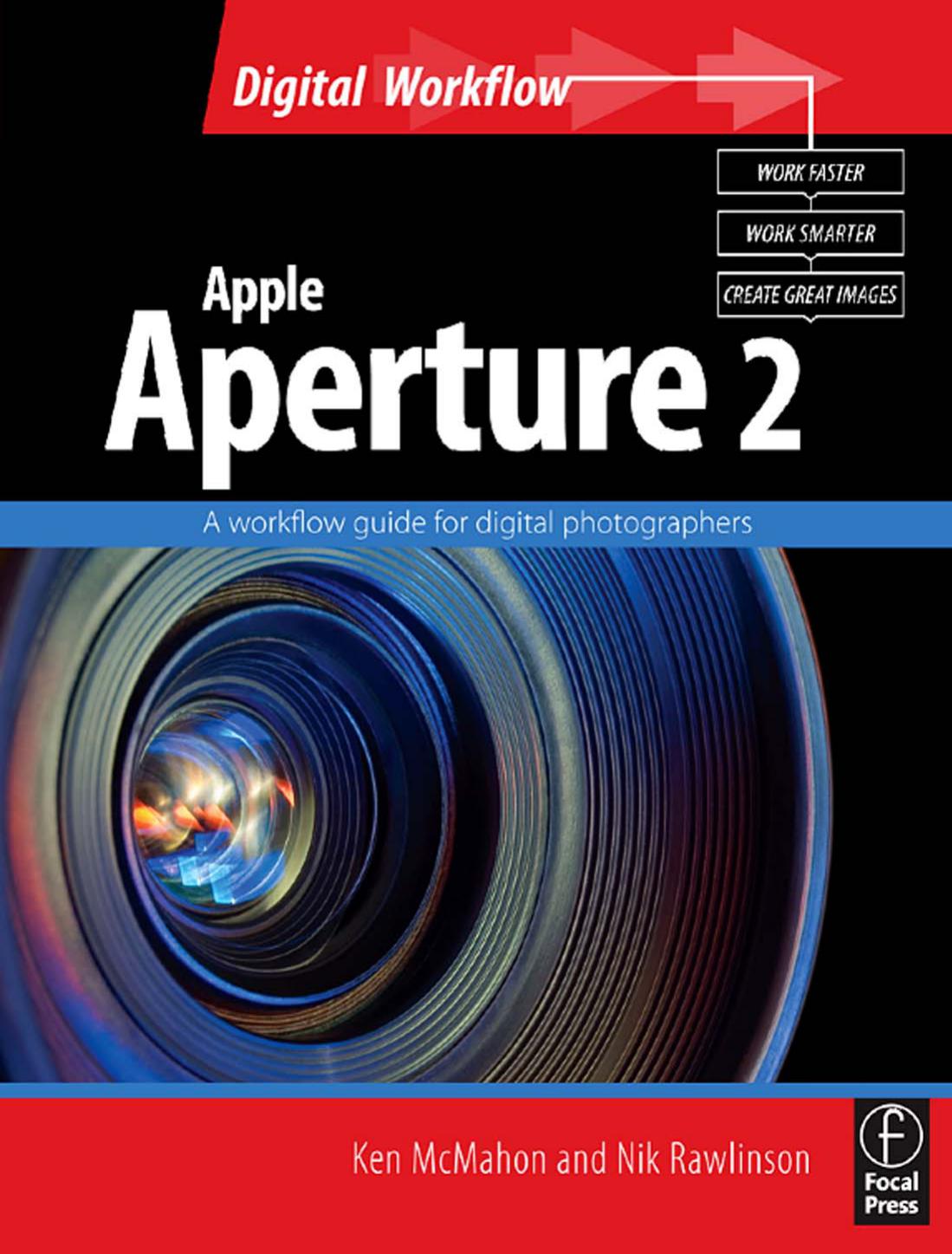 Apple Aperture 2: A Workflow Guide for Digital Photographers