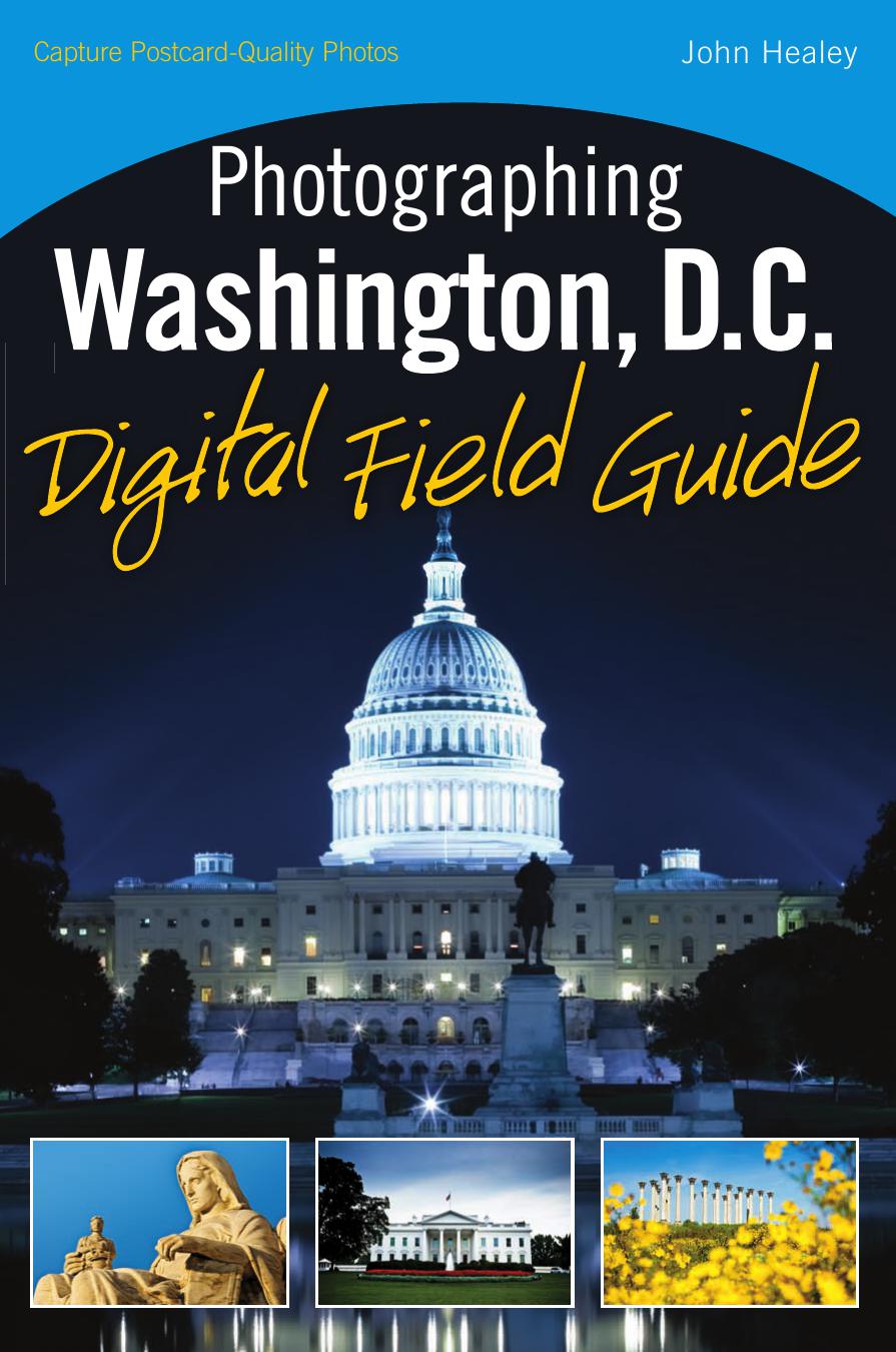 Photographing Washington D.C. Digital Field Guide.