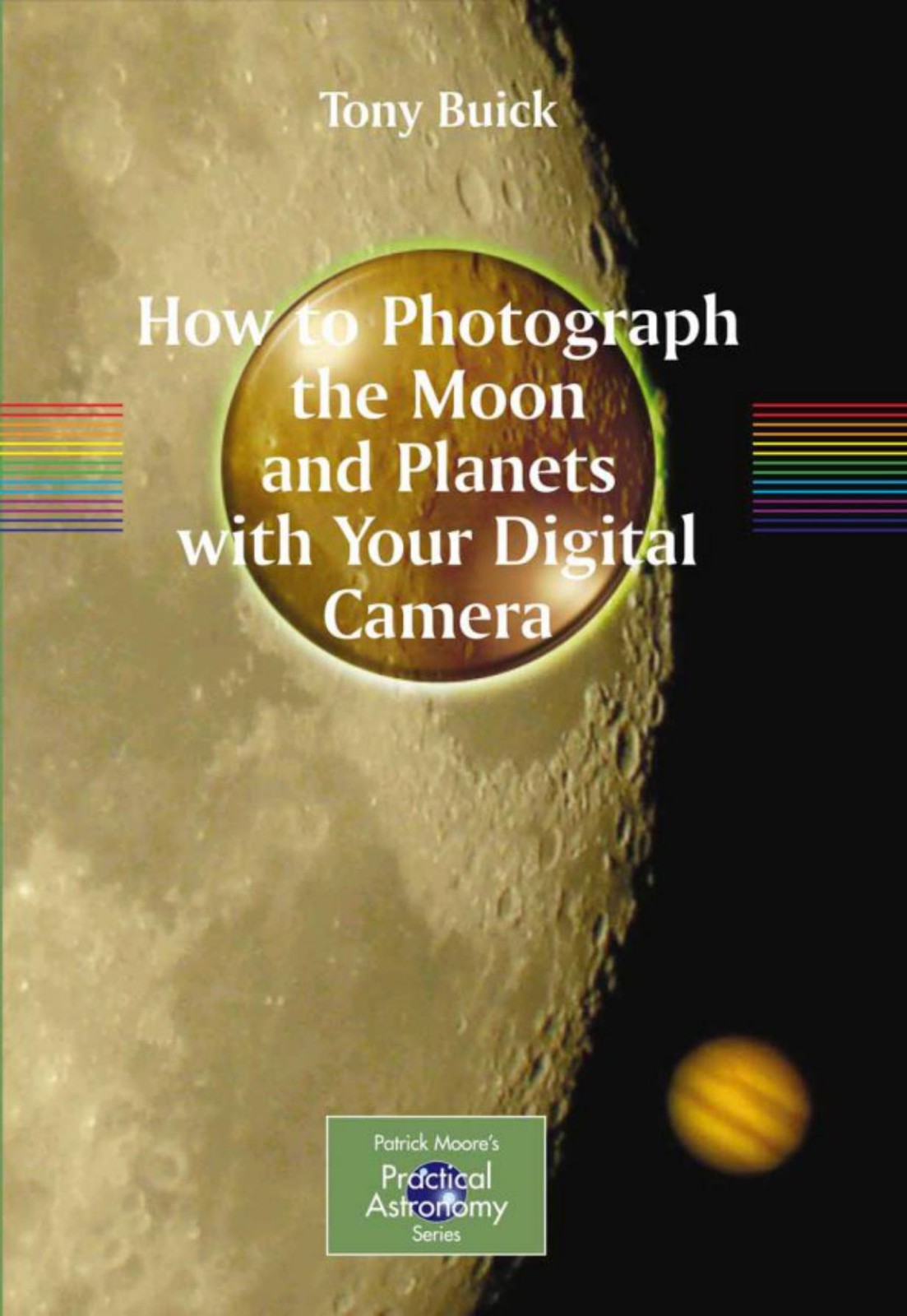 How to Photograph the Moon and Planets With Your Digital Camera