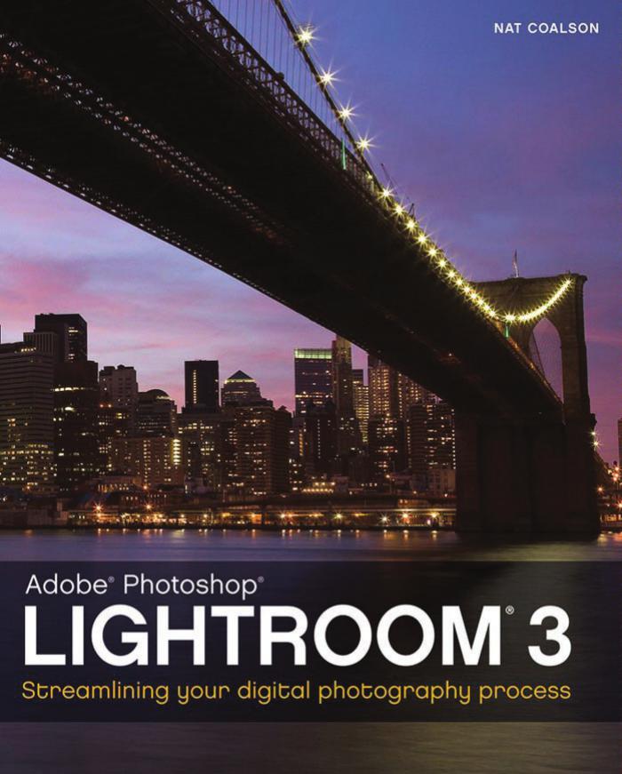 Lightroom 3: Streamlining Your Digital Photography Process