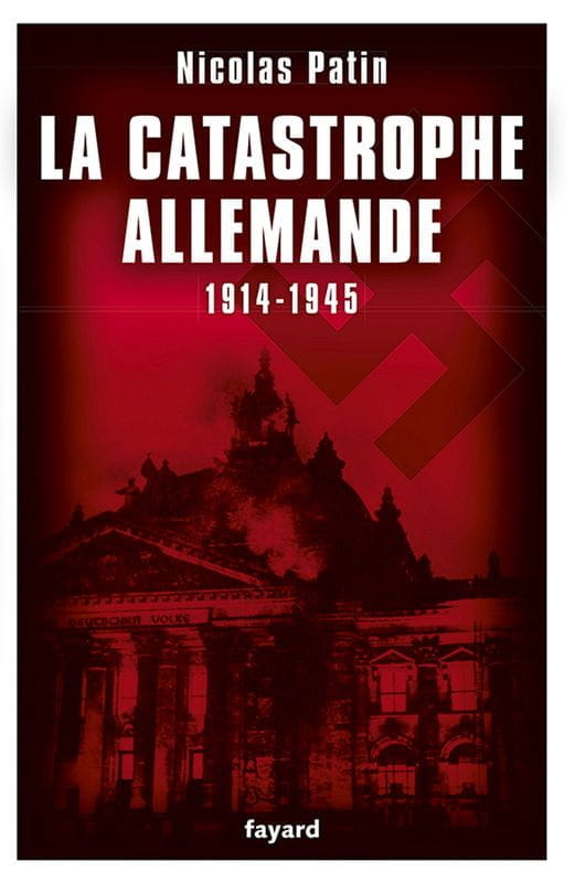 La catastrophe allemande 1914-1945