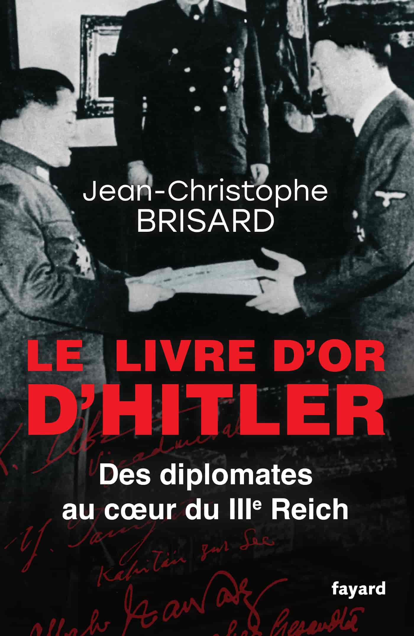 Le livre d'or d'Hitler - Des diplomates au coeur du IIIe Reich