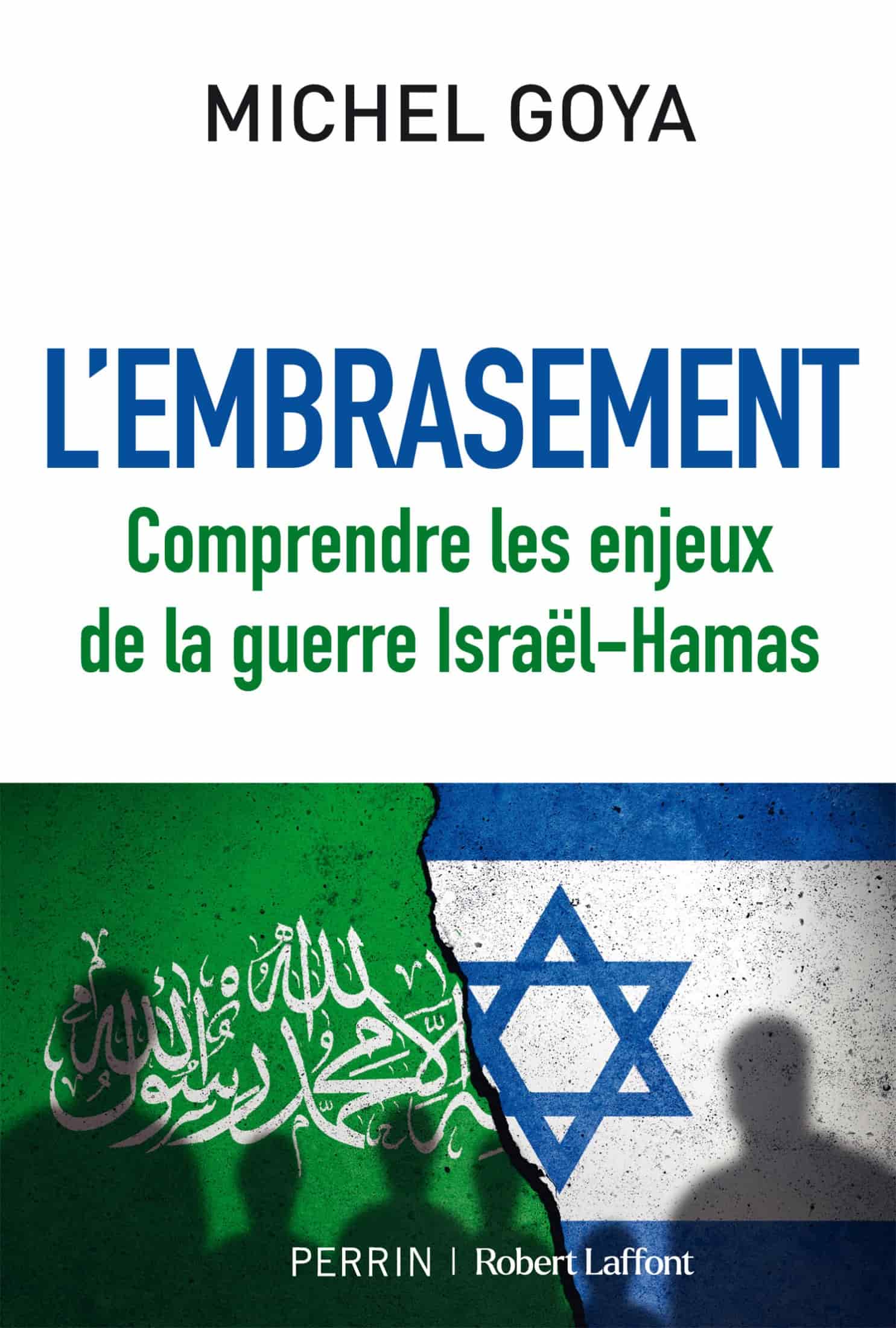 L'embrasement : comprendre les enjeux de la guerre Israël-Hamas