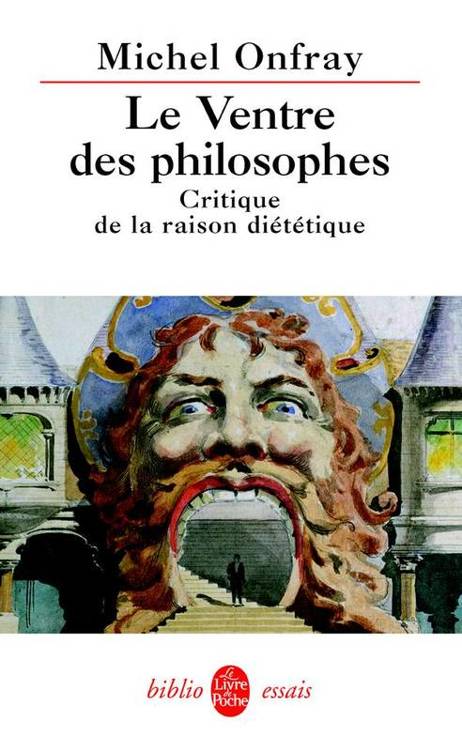 Le Ventre des philosophes. Critique de la raison diététique