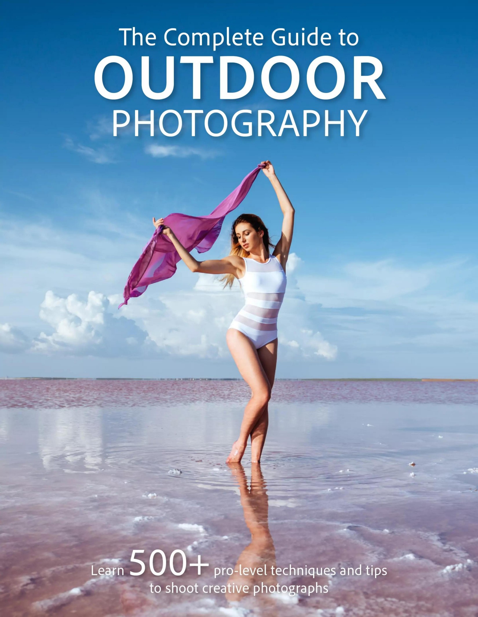 The Comple Guide to Outdoor Photography