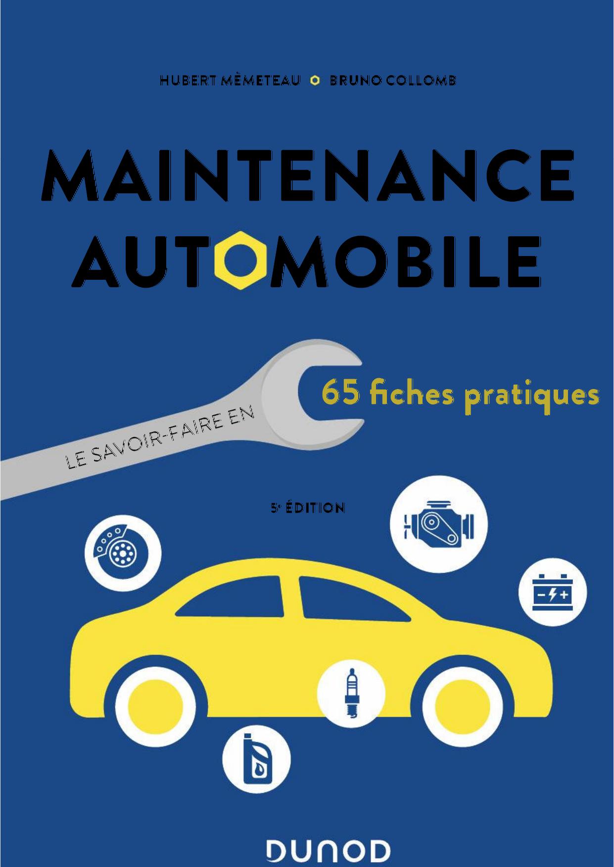 Maintenance automobile - 5e éd. : Le savoir-faire en 65 fiches pratiques