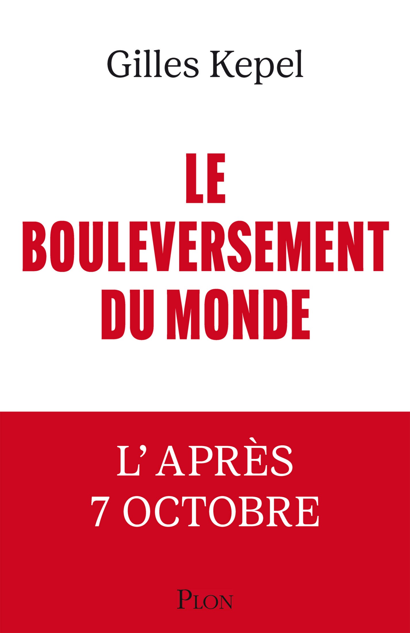 Le Bouleversement du monde: L'après 7 Octobre