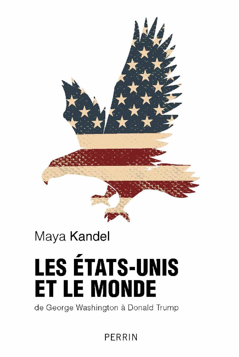 Les Etats-Unis et le monde (French Edition)