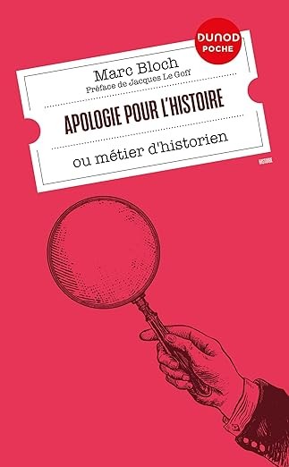 Apologie pour l'histoire ou Métier d'historien