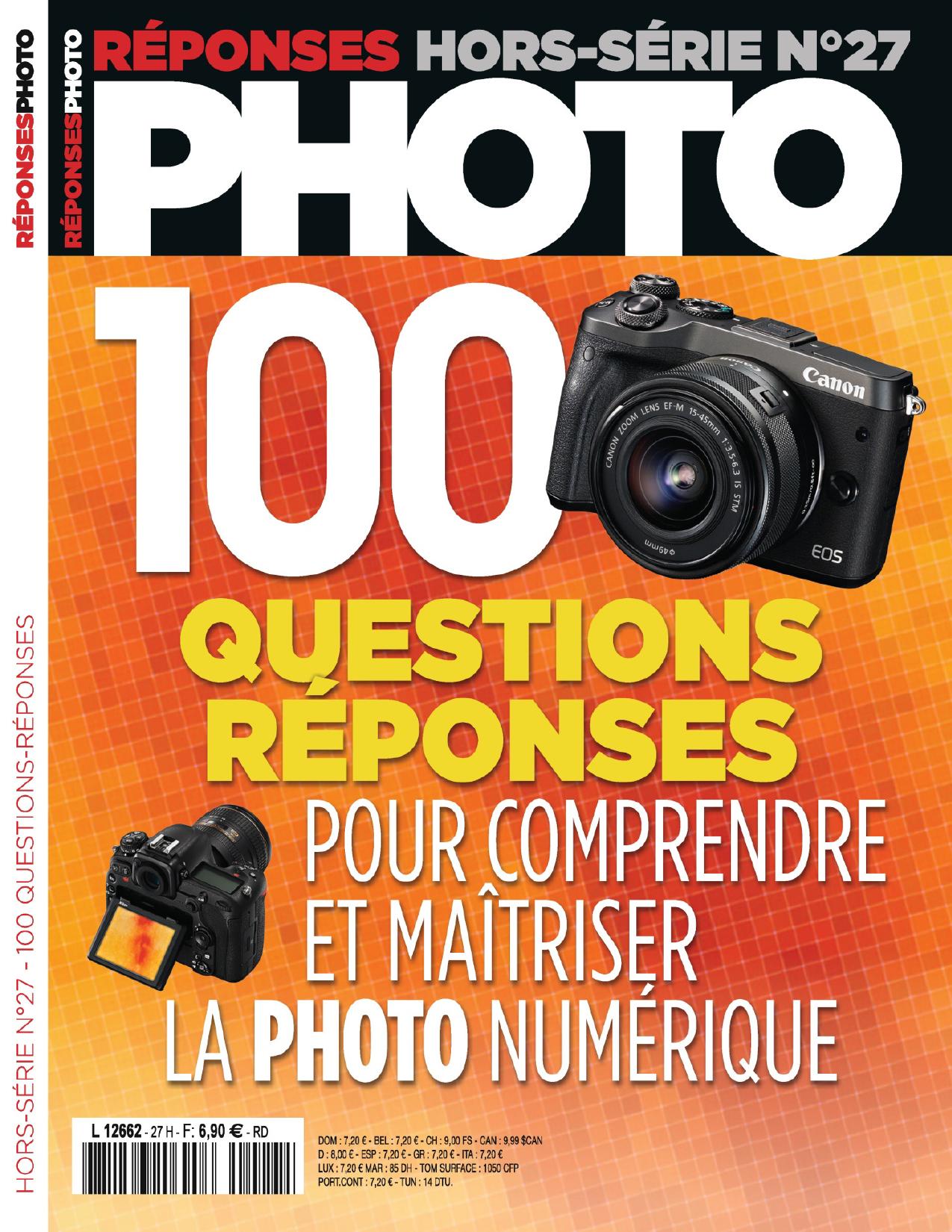 Réponses Photo Hors-Série - 100 questions réponses pour comprendre et maîtriser la photo numérique