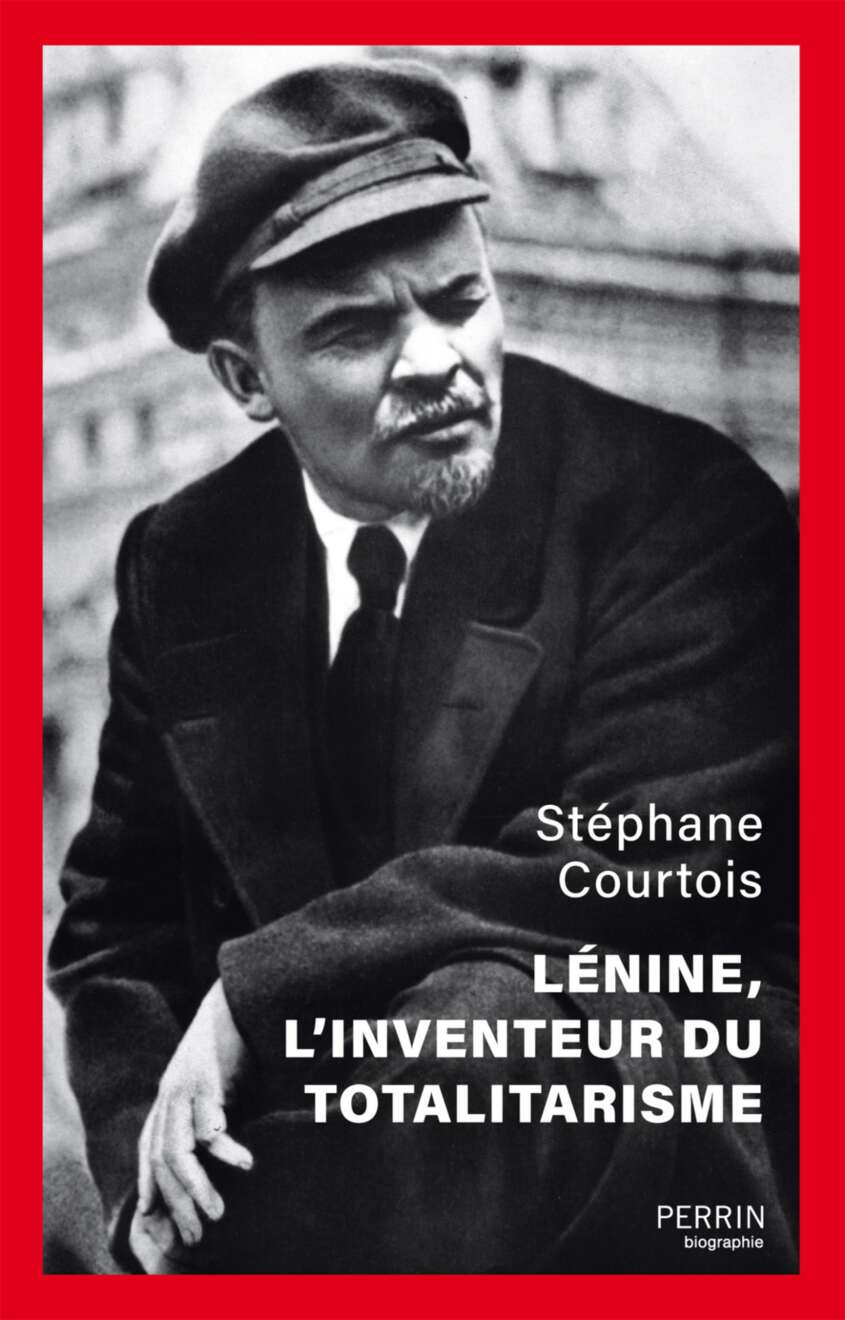 Lénine, l'inventeur du totalitarisme (2nde édition)