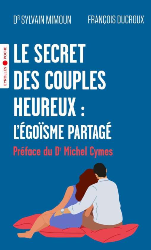 Le secret des couples heureux: l'égoïsme partagé