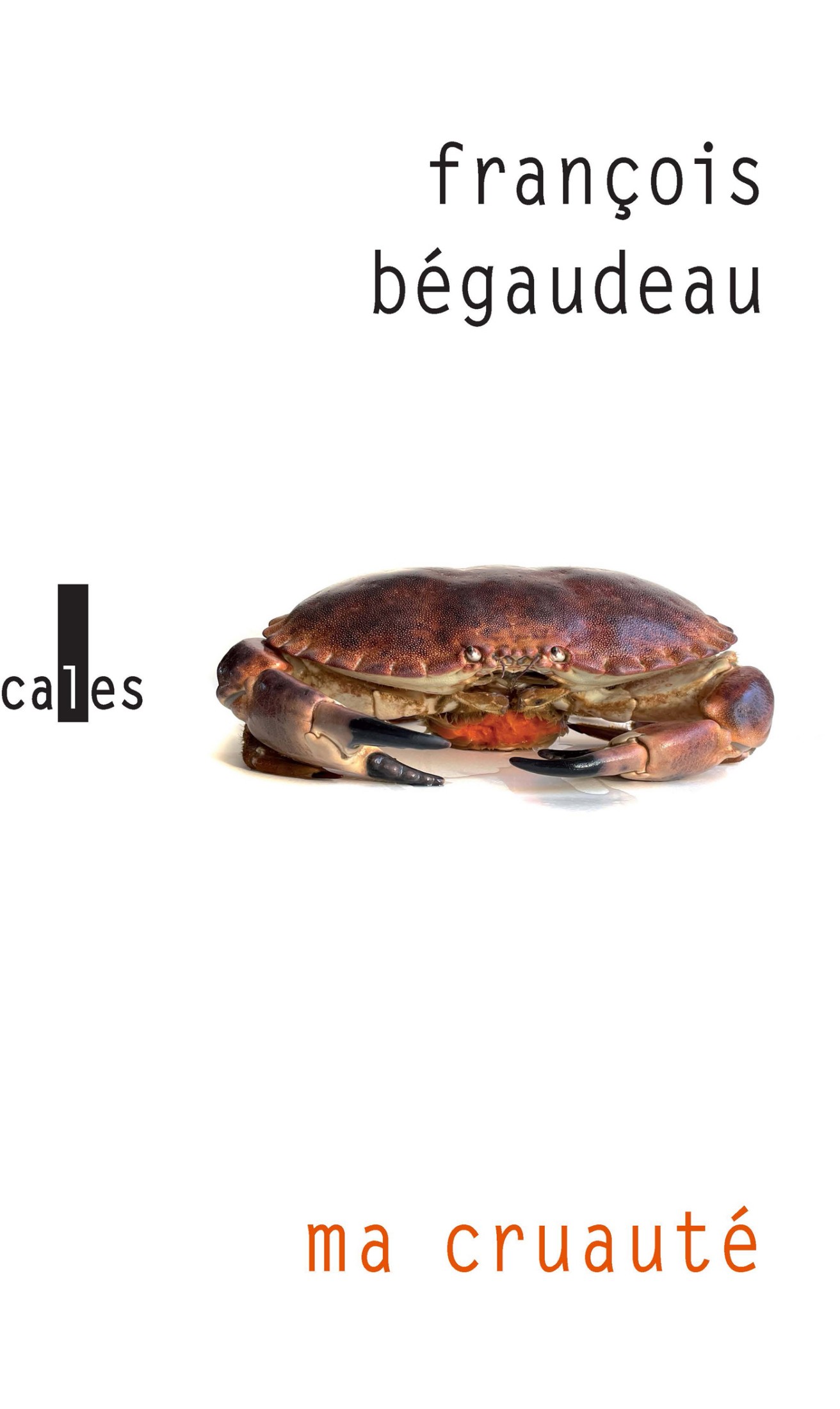 Ma cruauté