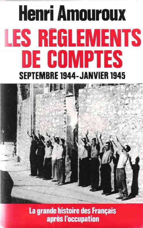 Les règlements de comptes (Septembre 1944 - Janvier 1945)