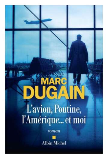 L'avion, Poutine, l'Amérique et moi