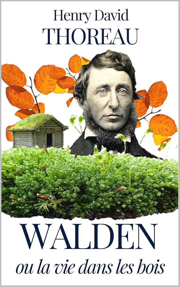 Walden ou La vie dans les bois