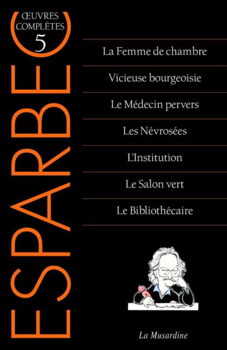 Les Œuvres complètes d'Esparbec (volume 5)
