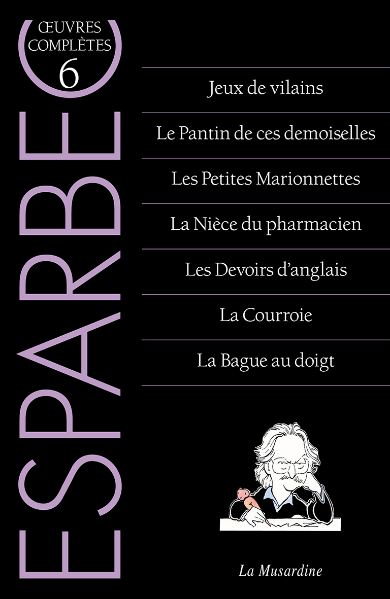 Les Œuvres complètes d'Esparbec (volume 6)