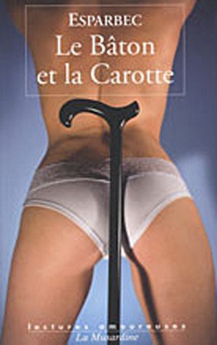 Le baton et la carotte