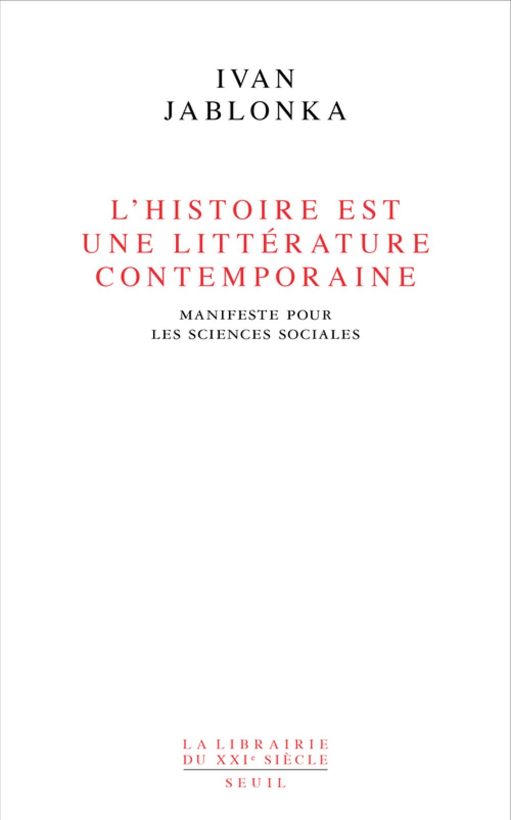 L'histoire est une littérature contemporaine