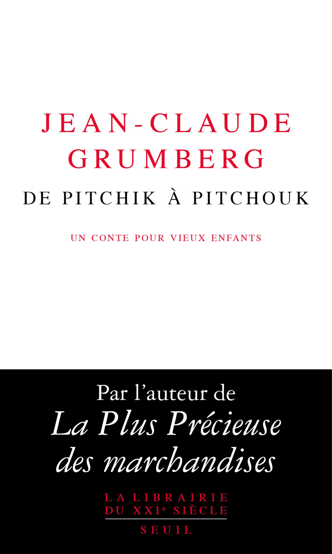 De Pitchik à Pitchouk : Un conte pour vieux enfants