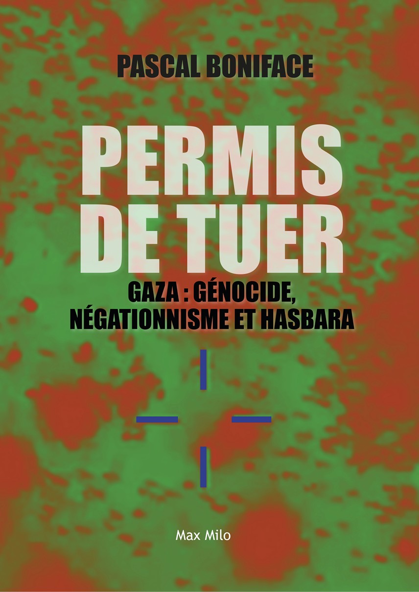 Permis de tuer : Gaza : Génocide, négationnisme et hasbara