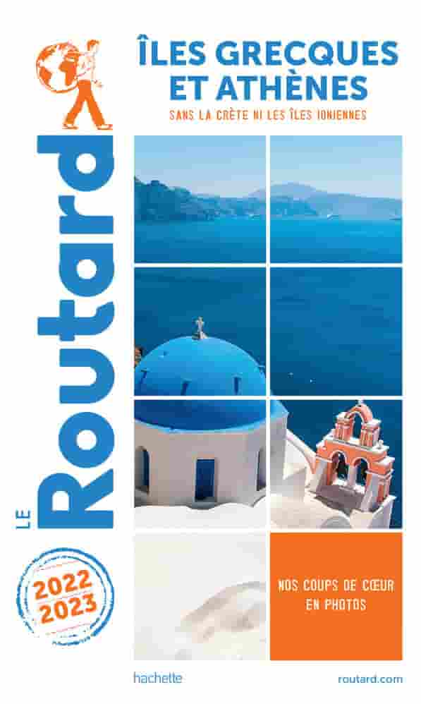 Le Guide du Routard: Îles grecques et Athènes (2022-2023)