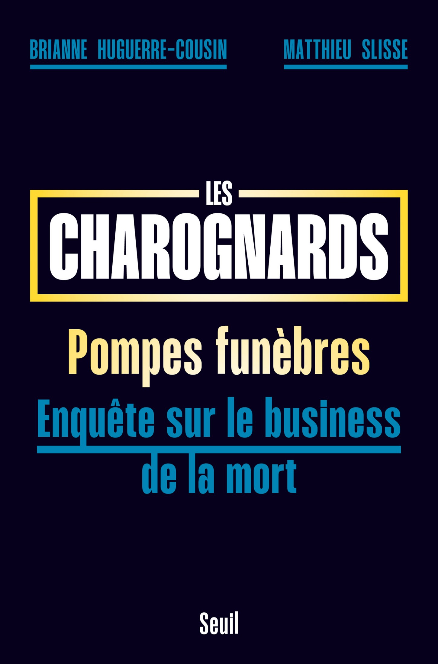 Les Charognards Pompes funèbres : Enquête sur le business de la mort
