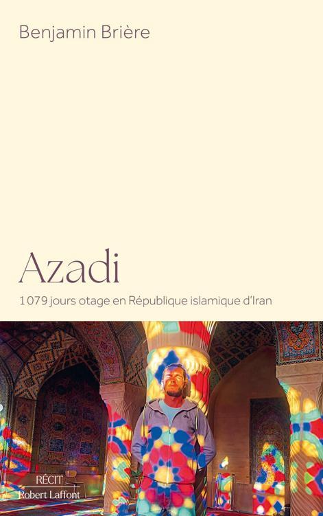 Azadi - 1079 jours otage en République islamique d'Iran