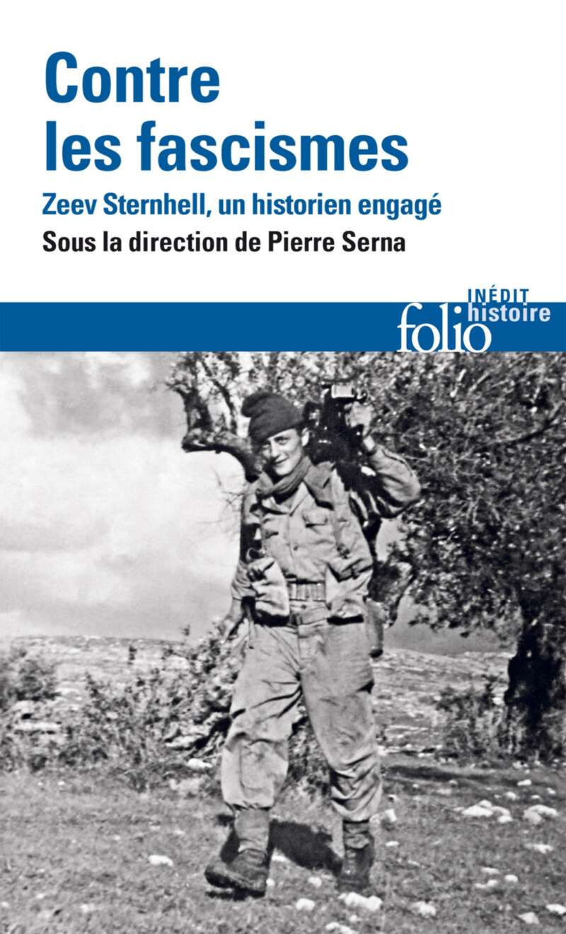 Contre les fascismes - Zeev Sternhekk, un historien engag