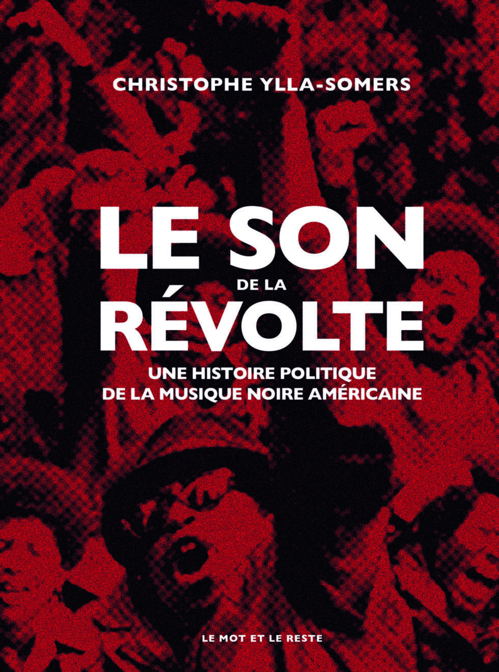 Le son de la révolte: Une histoire politique de la musique noire américaine