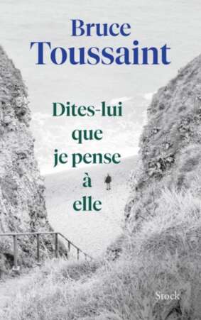 Dites-lui que je pense à elle